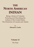 The North American Indian Volume 12 - The Hopi by Edward S Curtis