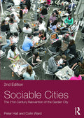 Sociable Cities (Planning, History and Environment Series) - Revised