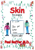 Skin by Paul Raffer M D - Medical Novel Exploring Adoption