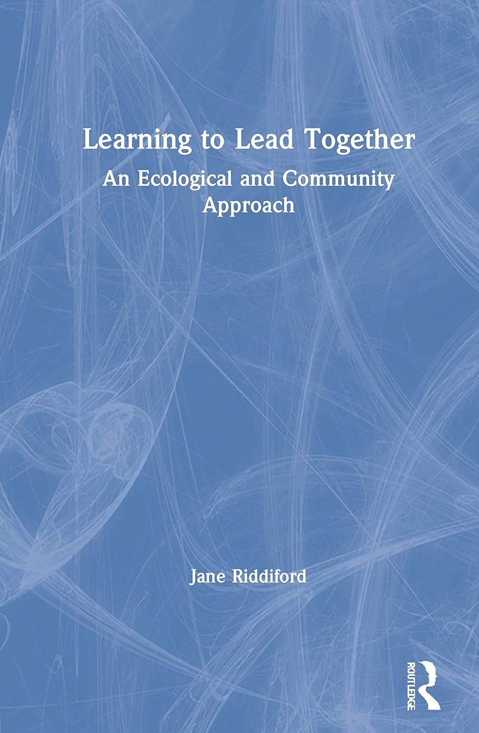 Learning to Lead Together: A Comprehensive Guide to Leadership