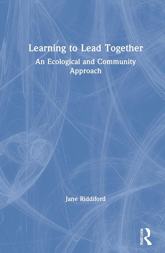 Learning to Lead Together: A Comprehensive Guide to Leadership