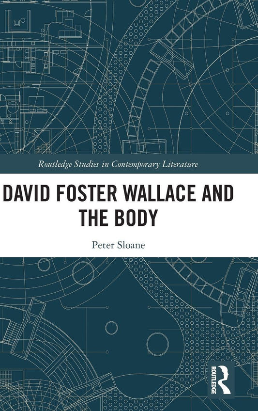 David Foster Wallace and the Body: A Deep Dive into Literature