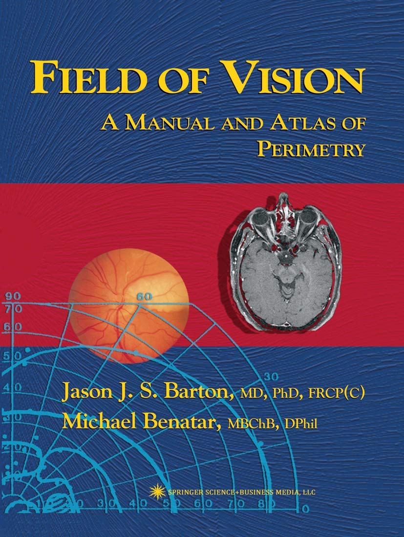 Field of Vision Manual and Atlas of Perimetry for Neurology