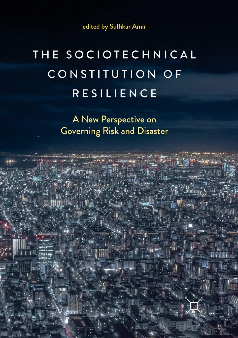 The Sociotechnical Framework for Resilience in Risk Management
