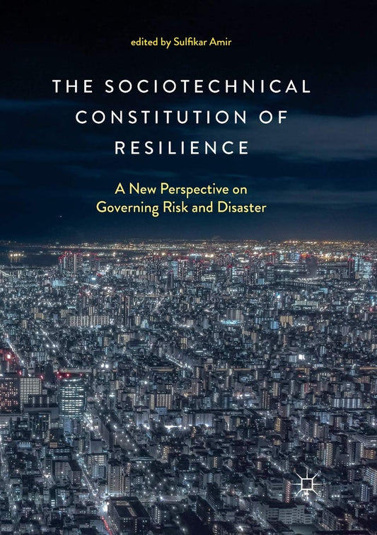 The Sociotechnical Framework for Resilience in Risk Management
