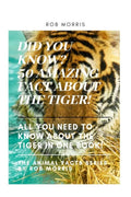 Did You Know? 50 Amazing Facts About the Tiger - Children's Animal