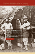 Men and Manliness on the Frontier: Queensland and British Columbia