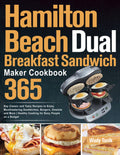 365 Breakfast Sandwich Maker Recipes - Healthy & Delicious!