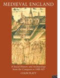 Medieval England - Illustrated Historical Survey and Archaeology