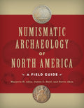Numismatic Archaeology of North America - Archaeological Coin Guide