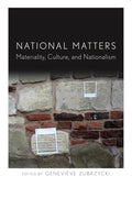 National Matters: Materiality, Culture, and Nationalism Review