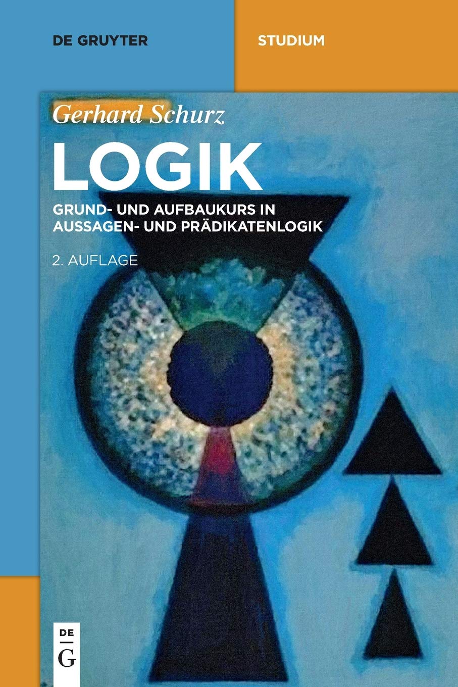 Logik Grund- und Aufbaukurs in Aussagen- und Pradikatenlogik