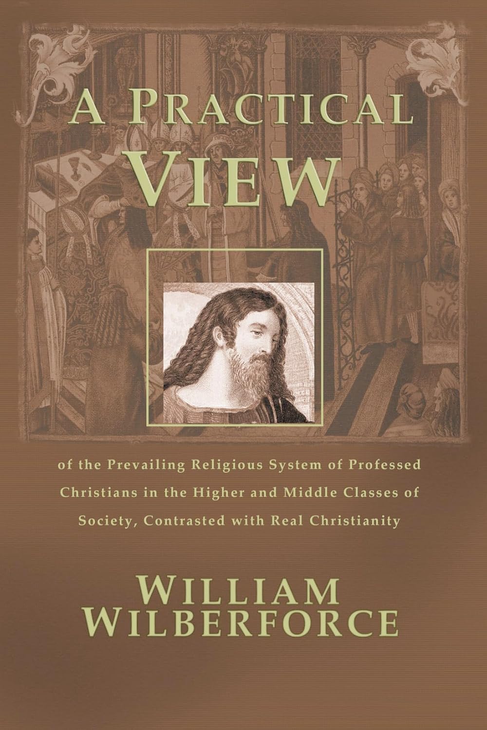 A Practical View of the Prevailing Religious System in Society