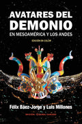 Avatares del Demonio en Mesoamerica y los Andes - Edicion en Color