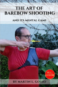 The ART of BAREBOW Shooting: Mastering the Mental Game