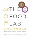 The Food Lab: Better Home Cooking Through Science - Essential Cookbook