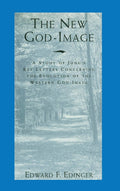 The New God-Image: A Study of Jung's Key Letters Edward