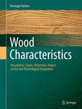 Wood Characteristics: Description, Causes, Prevention, Impact on Use