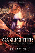 Gaslighter by T H Morris - A Must-Have for Every Music Lover