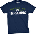 Mens I Cant Adult Im Gaming Funny Video Game T Shirt - Soft Fitted Tee
