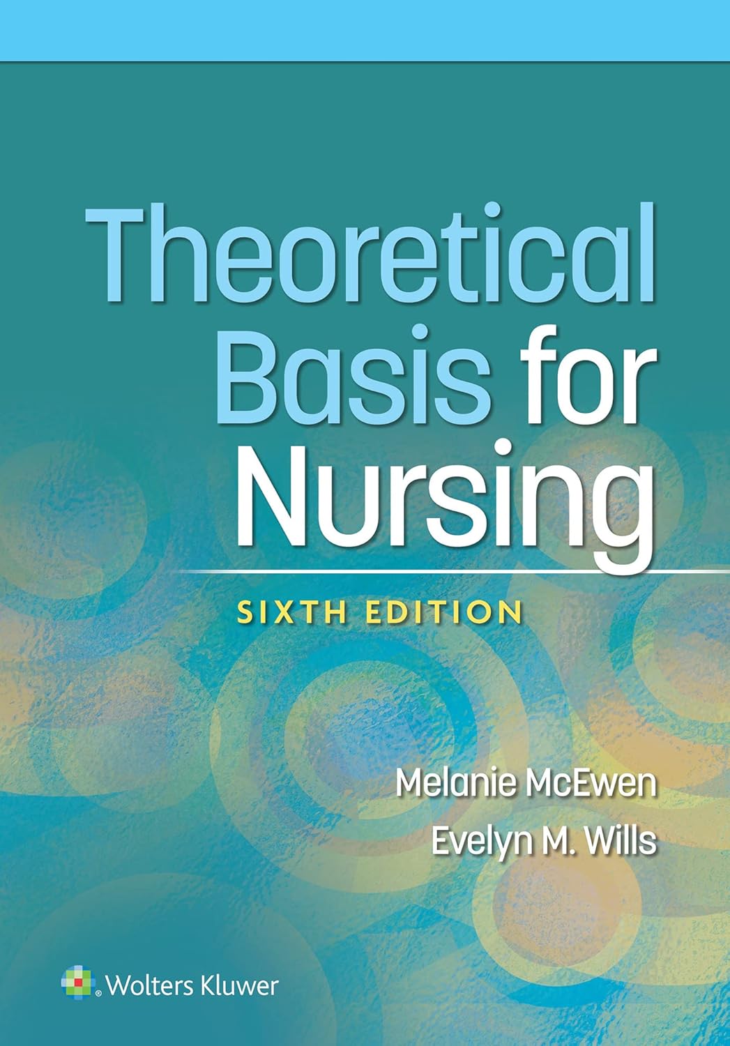 Theoretical Basis for Nursing: Essential Insights for Practitioners