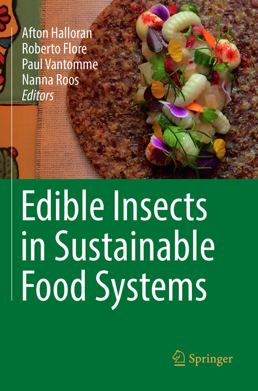 Edible Insects in Sustainable Food Systems: A Comprehensive Guide