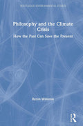 Philosophy and the Climate Crisis - Historical Lessons for Today