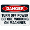Turn Off Power Before Working On Machines Sign - OSHA Danger, 18x24 in