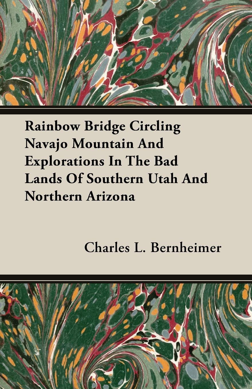 Rainbow Bridge Circling Navajo Mountain Exploration Guide