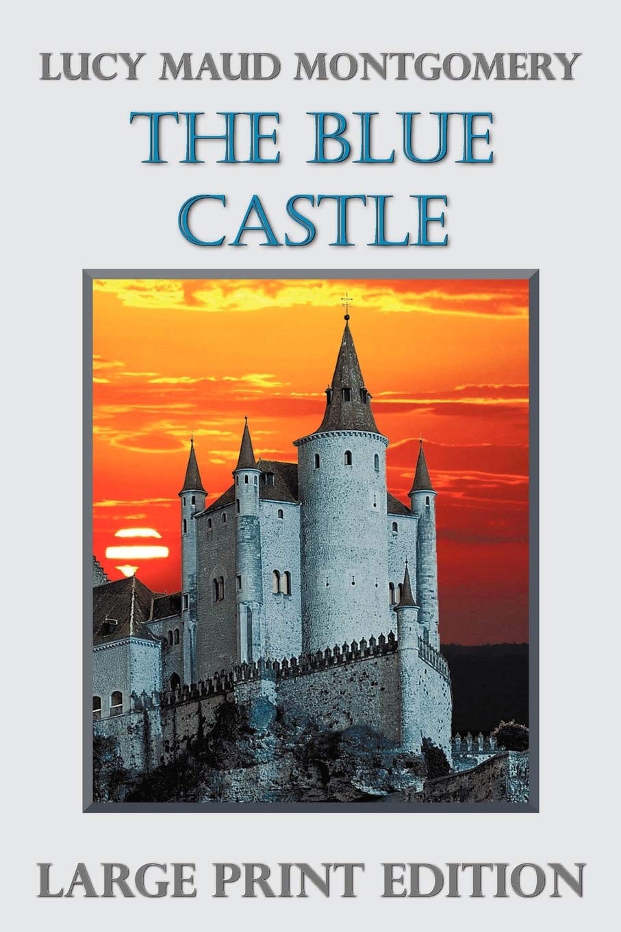 The Blue Castle by Lucy Maud Montgomery - A Timeless Classic