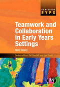 Teamwork and Collaboration in Early Years Settings - Practical