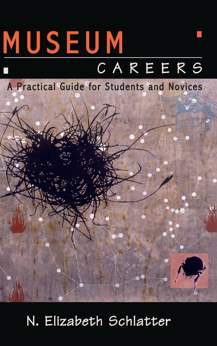 Museum Careers: A Practical Guide for Students and Novices Review