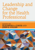 Leadership and Change for the Health Professional - Practical