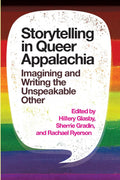 Storytelling in Queer Appalachia: Imagining and Writing