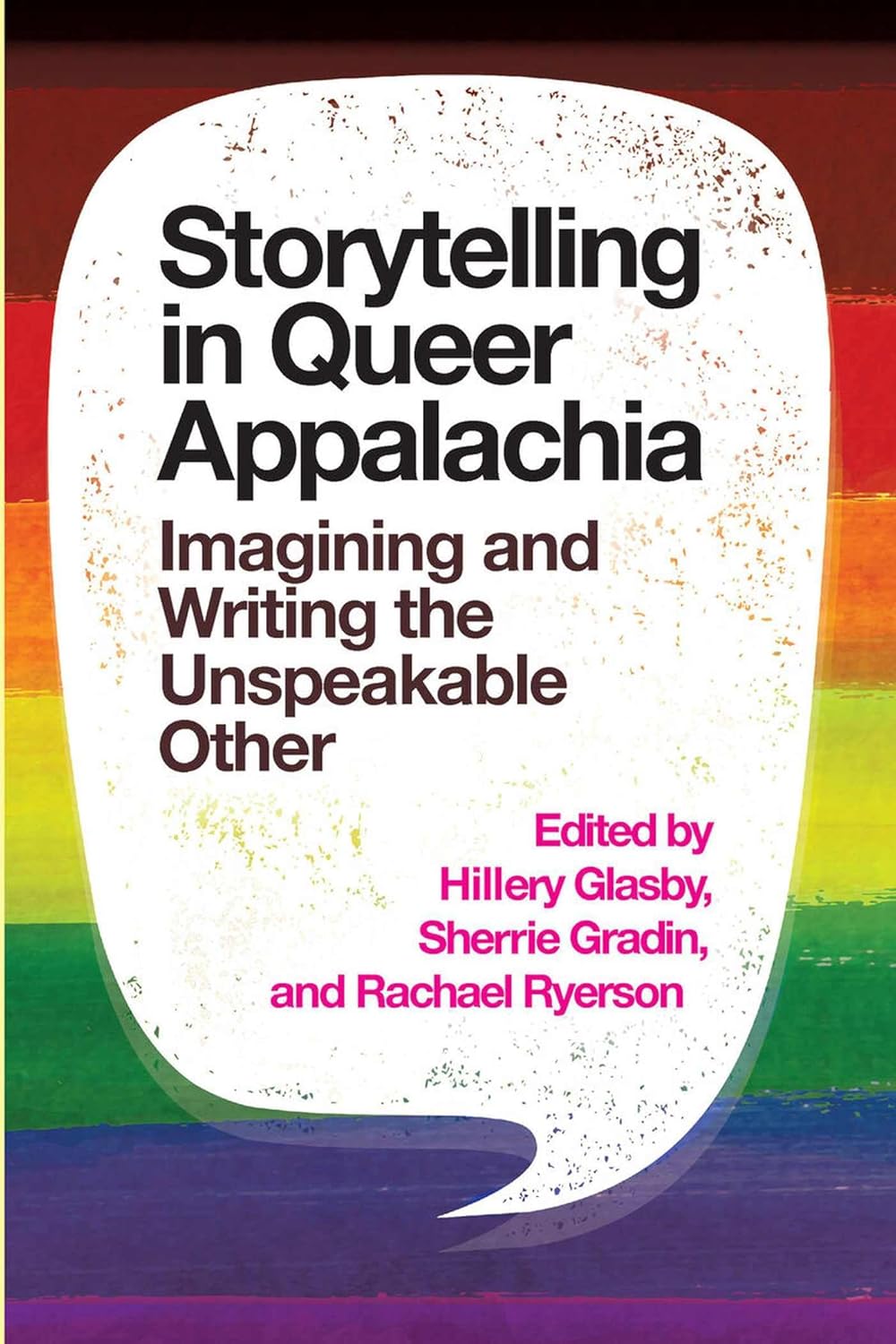 Storytelling in Queer Appalachia: Imagining the Unspeakable Other