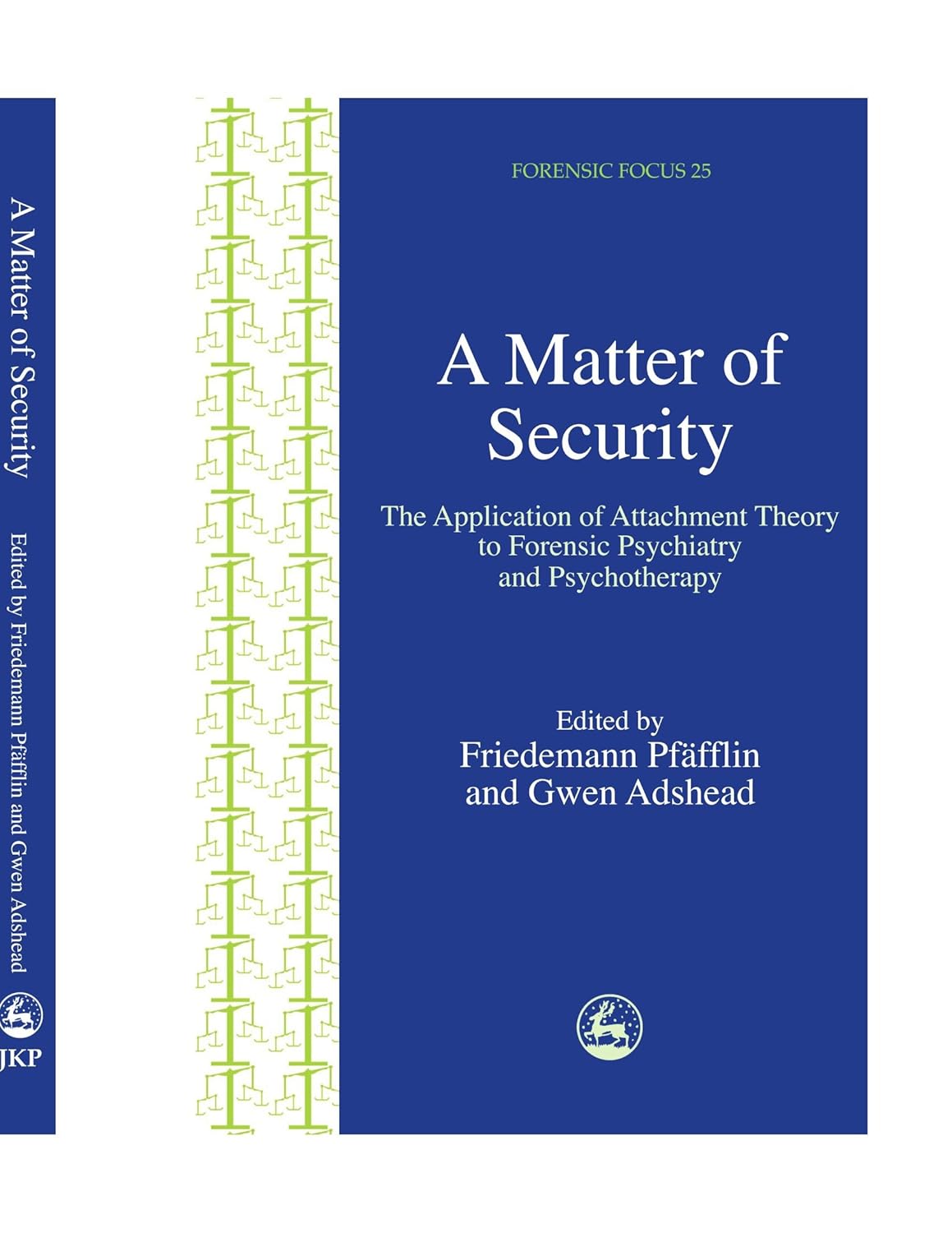 A Matter of Security: Attachment Theory in Forensic Psychiatry