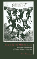 Imagining the Middle Class: The Political Representation of Class in
