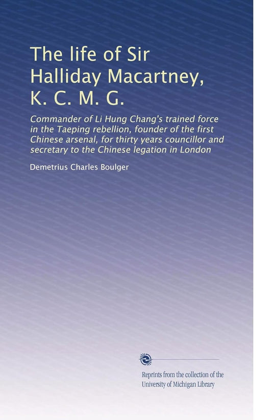 The Life of Sir Halliday Macartney: A Comprehensive Biography