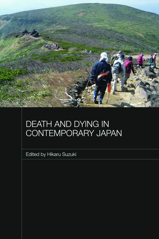 Death and Dying in Contemporary Japan: A Cultural Exploration