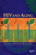 HIV and Aging - Clinical Guide to Managing Older Patients
