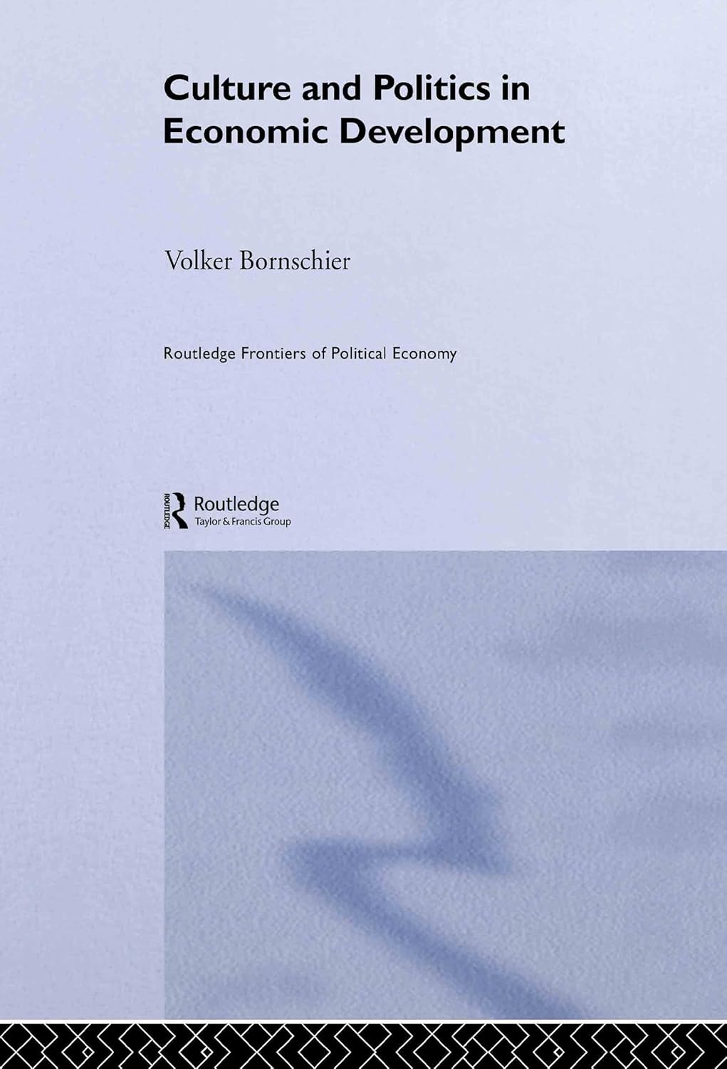 Culture and Politics in Economic Development: A Comprehensive Analysis