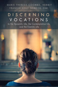 Discerning Vocations to the Apostolic, Contemplative, Eremitic Life
