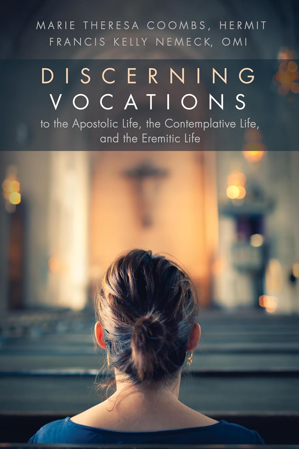 Discerning Vocations to the Apostolic, Contemplative, Eremitic Life