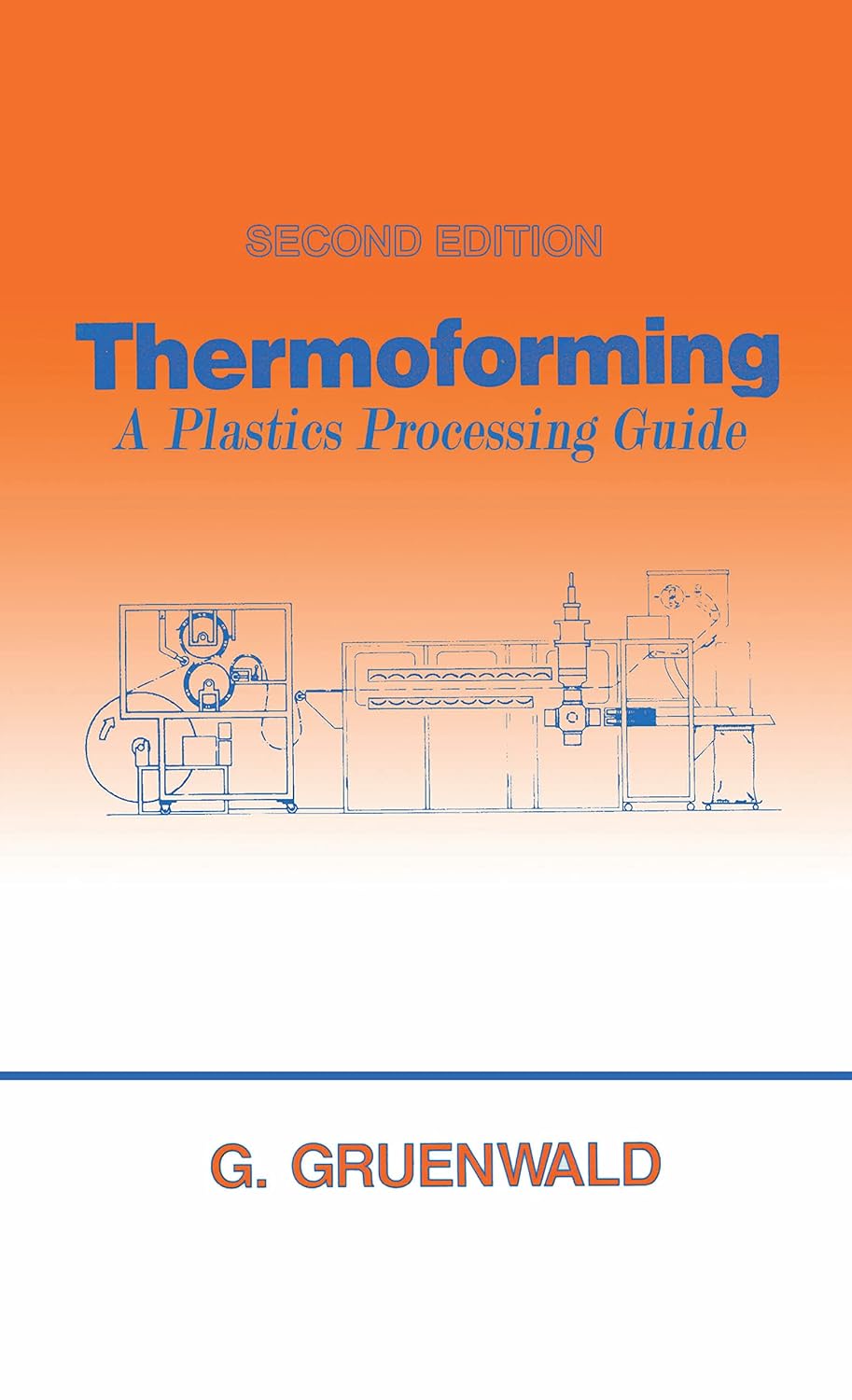 Thermoforming: A Plastics Processing Guide for Professionals