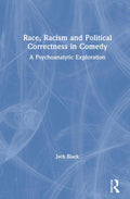 Race, Racism and Political Correctness in Comedy - Critical