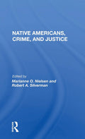 Native Americans, Crime, And Justice - Indigenous Perspectives