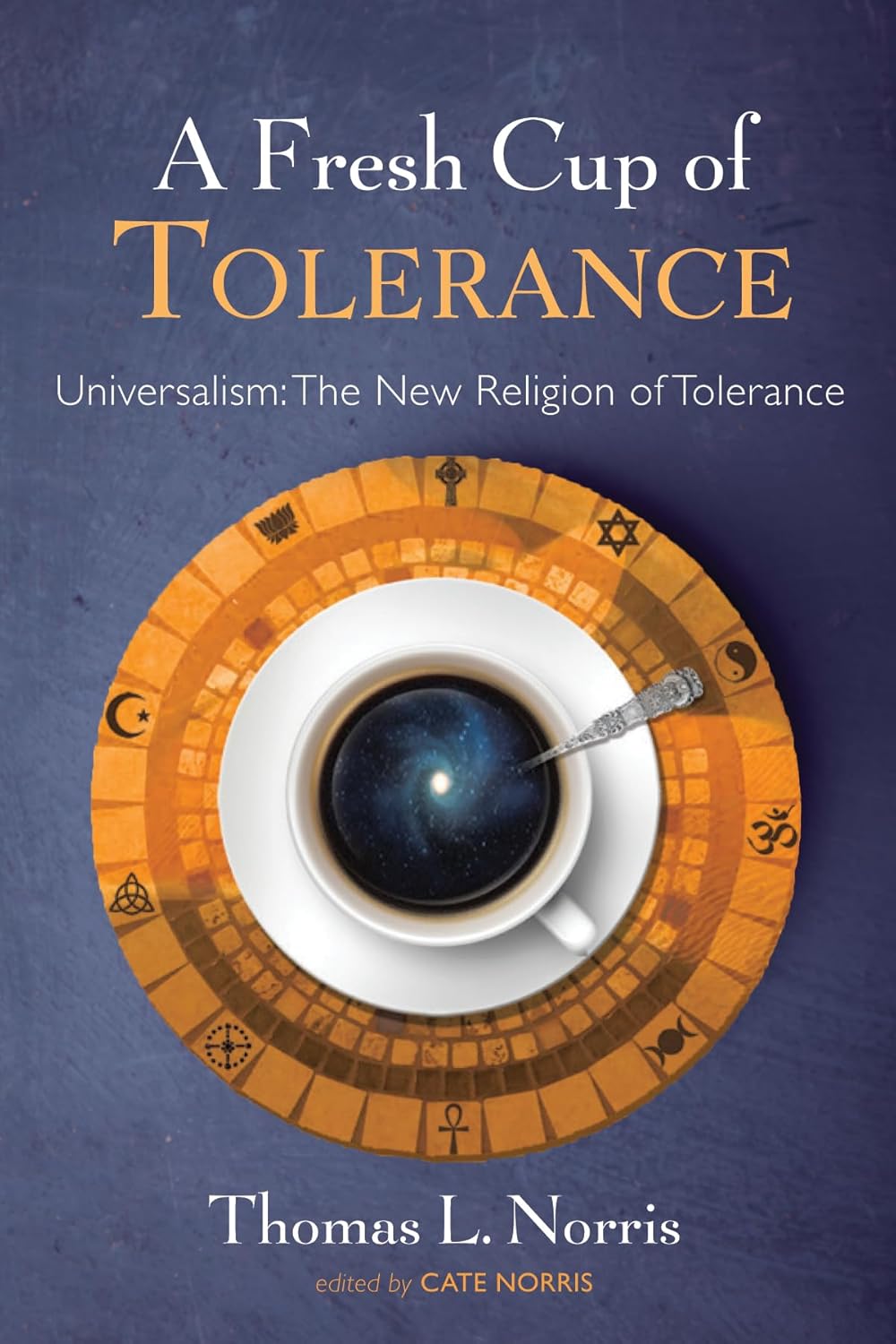 A Fresh Cup of Tolerance: Universalism and the New Religion