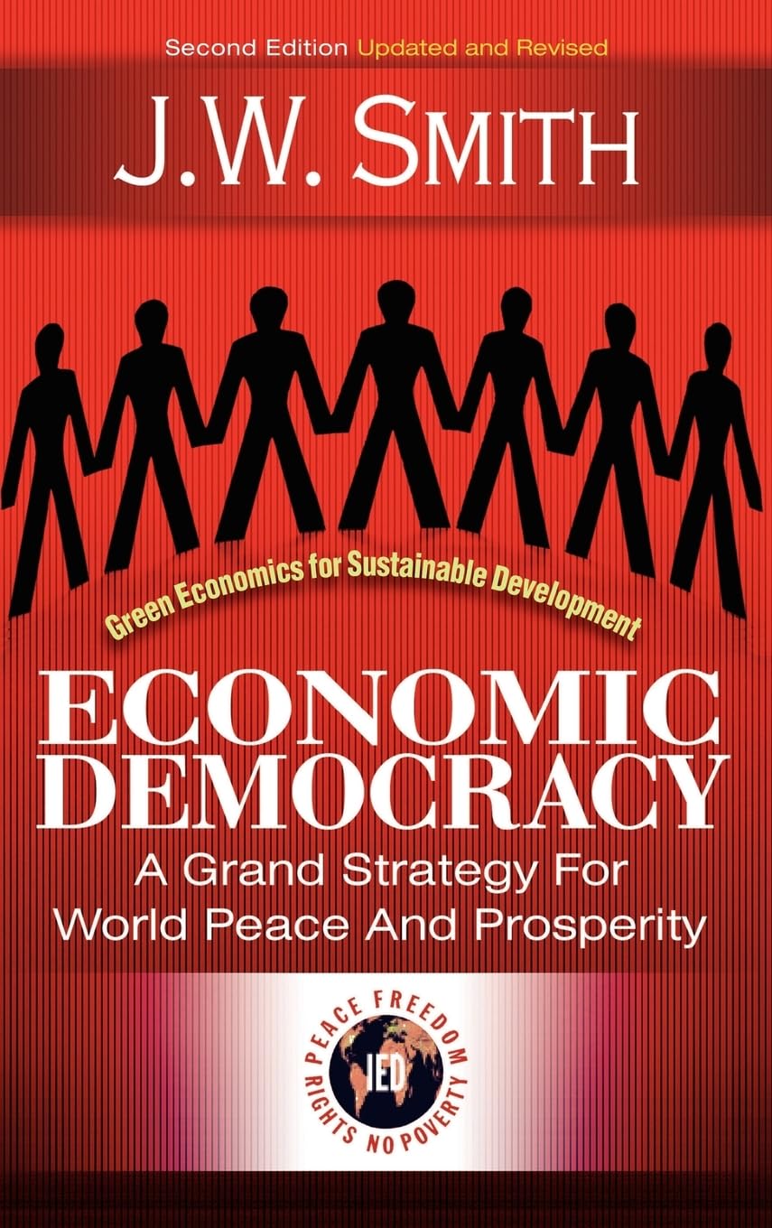 Economic Democracy: A Grand Strategy for World Peace and Prosperity