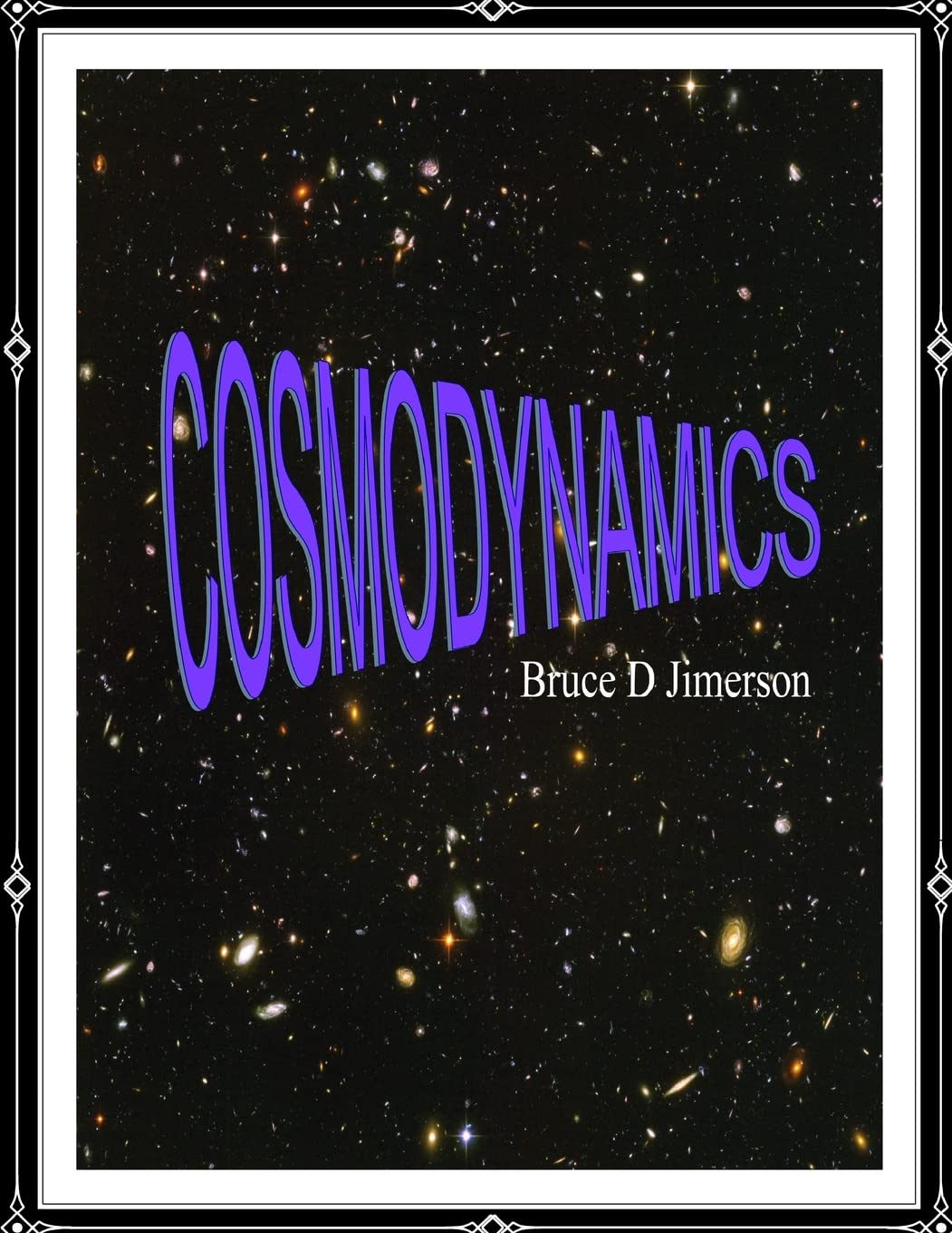 Cosmodynamics: Foundations For A Self Creating Universe Review