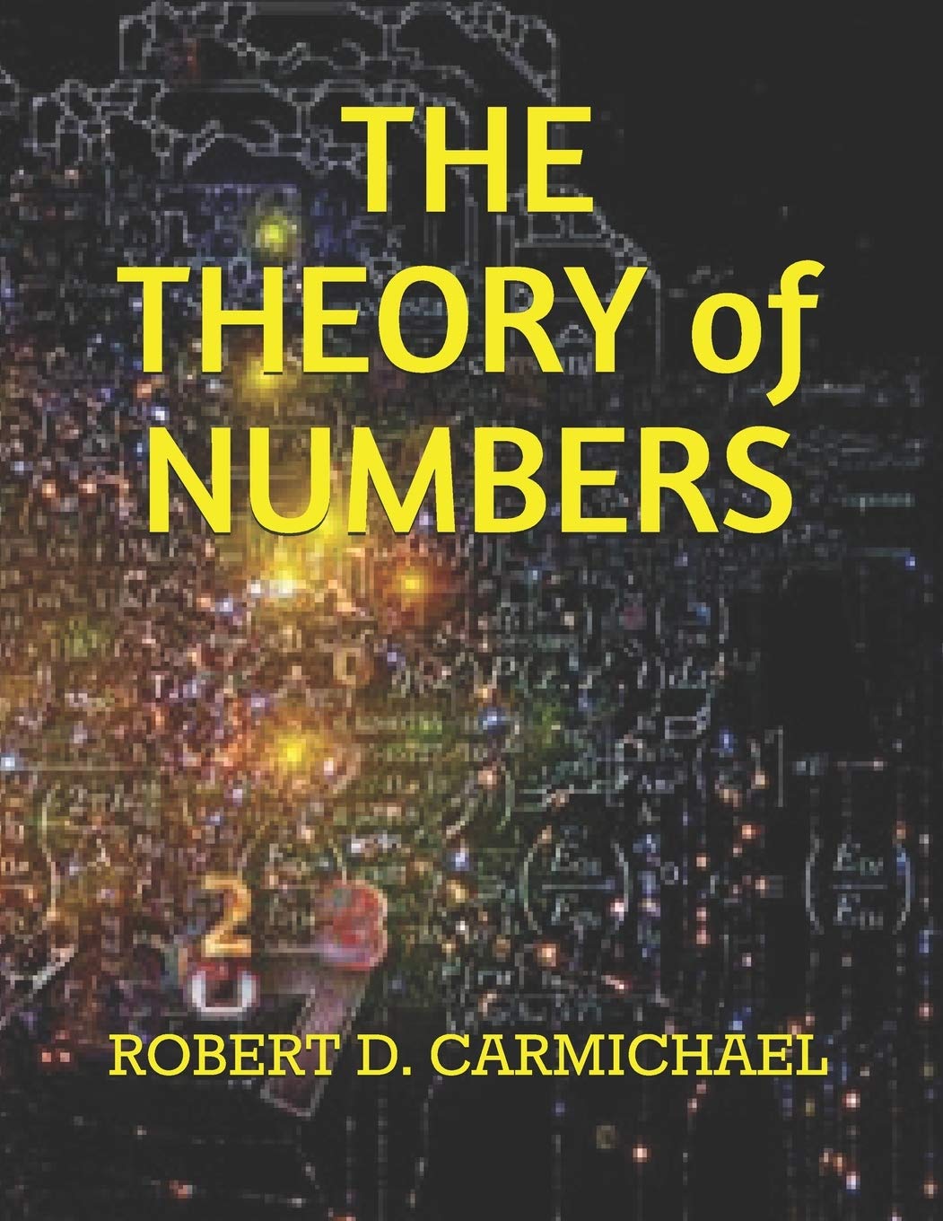 The Theory of Numbers by Robert D. Carmichael - A Comprehensive Guide
